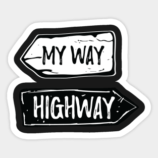 My way or the highway Sticker